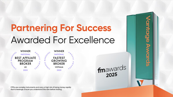 Vantage斩获Finance Magnates Awards 2025越南和英国双料大奖