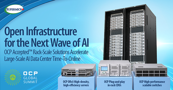 Supermicro 扩展一体化开放计算项目产品组合，加速机架级 AI 数据中心部署