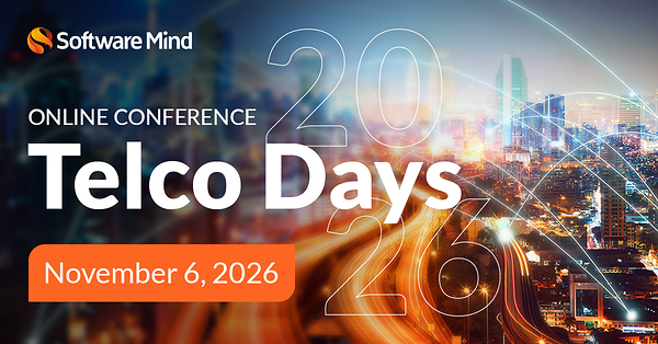 Software Mind 的 Telco Days 2026 聚焦智能体 AI 与网络安全,Telefónica、Amdocs 和 IBM 参与 Software Mind 的 Telco Days 2026 聚焦智能体 AI 与网络安全,Telefónica、Amdocs 和 IBM 参与
